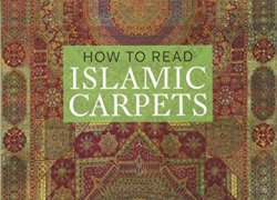 How to Read Islamic Carpets (The Metropolitan Museum of Art – How to Read)