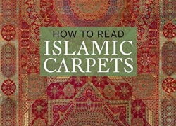 How to Read Islamic Carpets (The Metropolitan Museum of Art – How to Read)